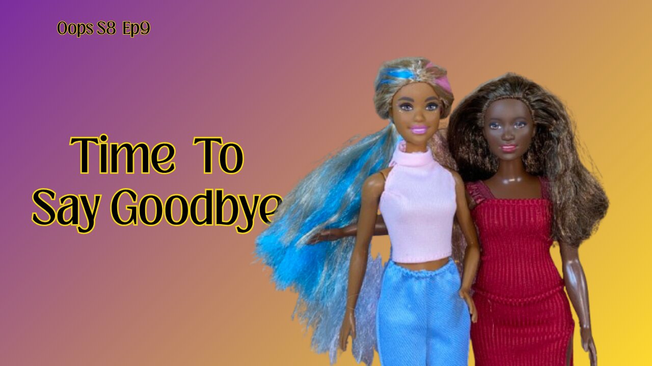 Oops S8 Ep9 "Time to Say goodbye"