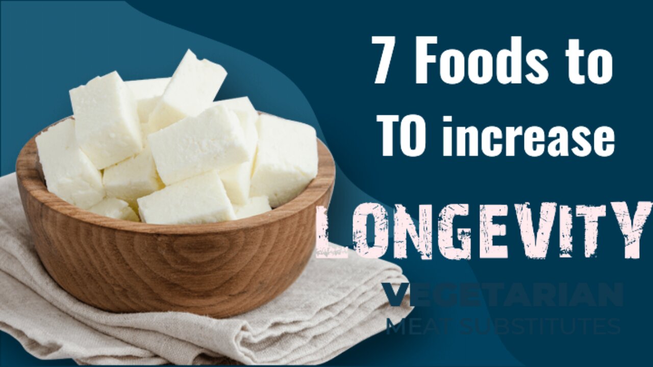 7 potential foods that increase longevity