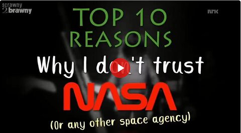 TOP 10 Reasons Why I Don't Trust NASA | scrawny2brawny