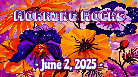 ☀️ Morning Rocks - 6.2.25