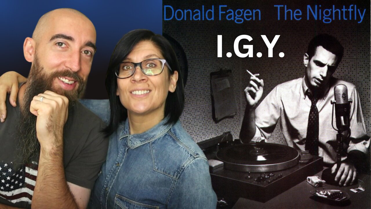 Donald Fagen - I.G.Y. (REACTION) with my wife