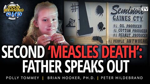 Second 'Measles Death': Father Speaks Out + The People's Study