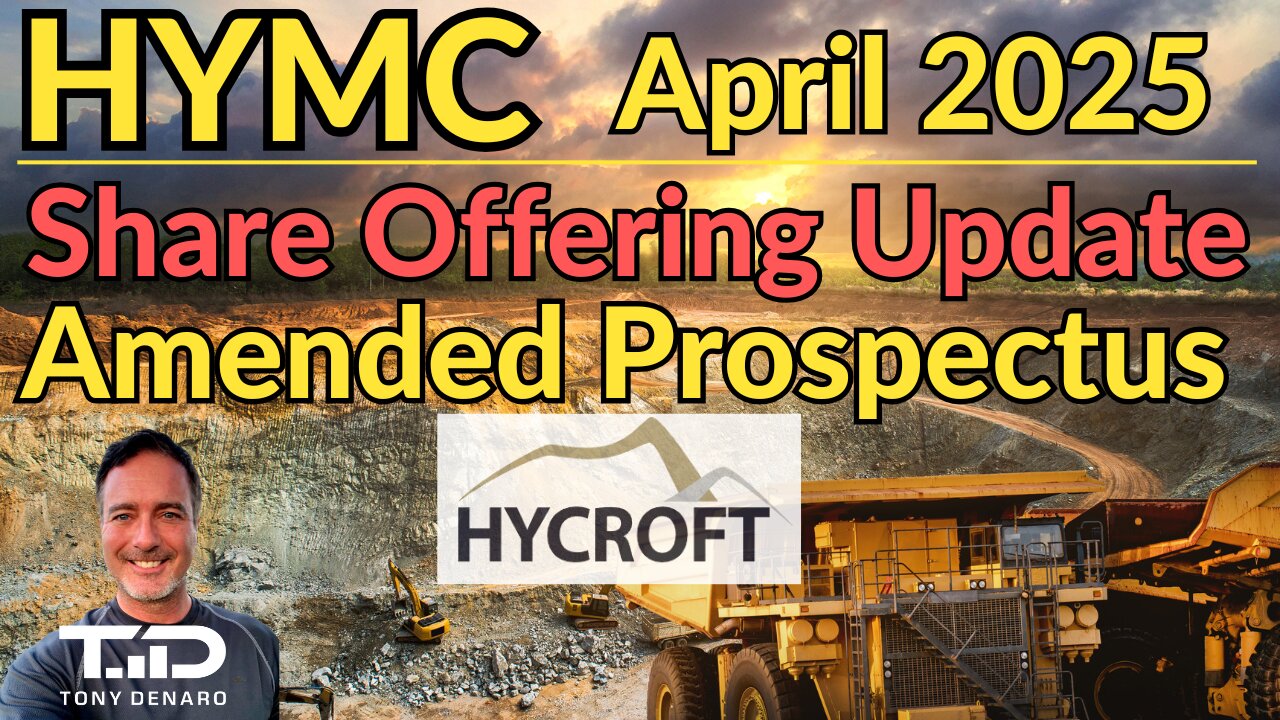 HYMC Share Offering Potential Back to Maximum after April Prospectus Update