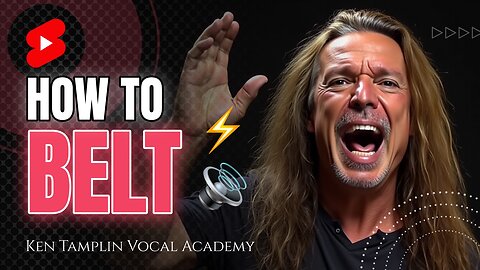 HOW TO BELT - Ken Tamplin Vocal Academy