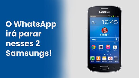 O WhatsApp parou nesses 2 Samsungs!