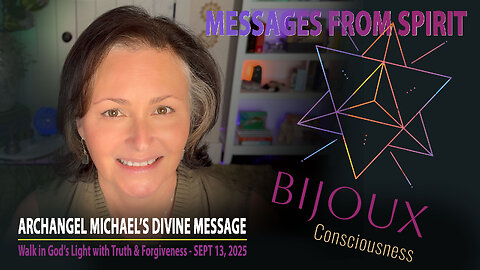 Archangel Michael’s Divine Message: Walk in God’s Light with Truth & Forgiveness