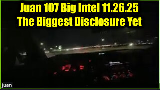 Juan O Savin 107 Big Intel 11.26.25 - The Biggest Disclosure Yet