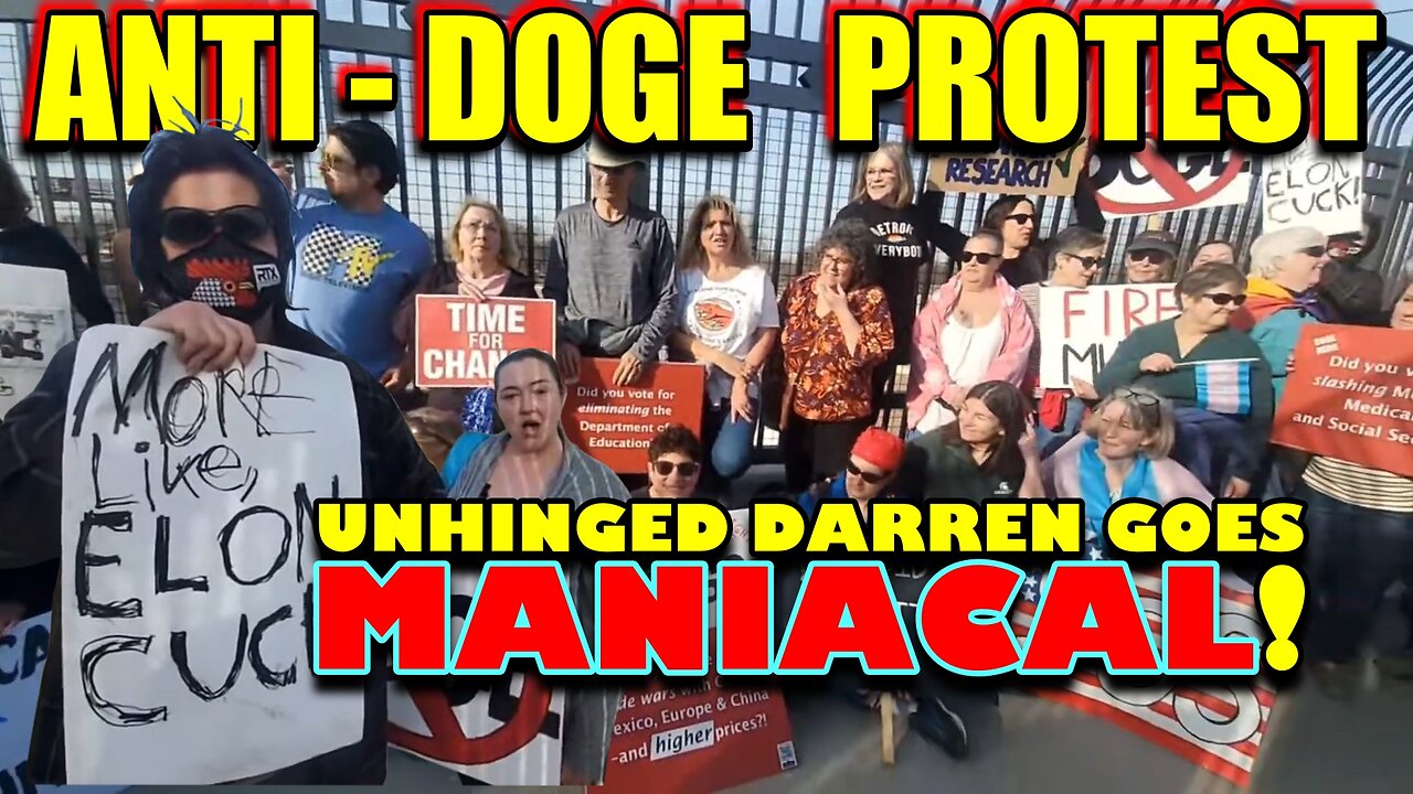 Anti-DOGE/Trump Protest * Nutbag Wants to be A Star! * Maniacal Darren Holding Sign!