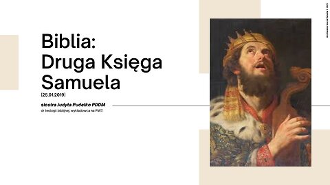 Biblia: Druga Księga Samuela (25.01.2019)