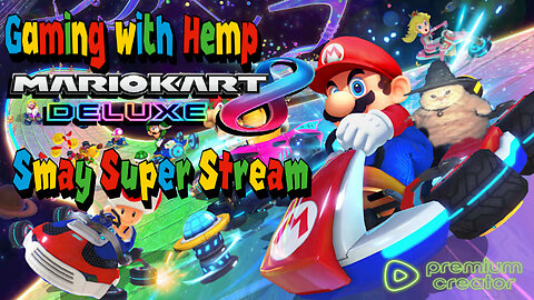 Mario Kart 8 Super Smay mega stream