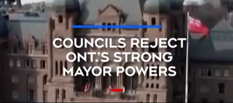 Several councils reject strong mayor powers granted by province