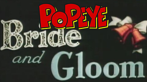 Bride and Gloom|Popeye (1954)