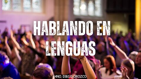 Hablando En Lenguas - Hno. Diego Orozco | Stedfast Baptist Church