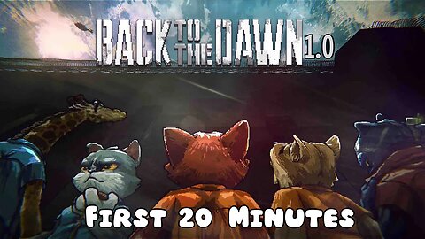 Back to the Dawn 1.0 - First 20 Minutes (No Commentary Gameplay)