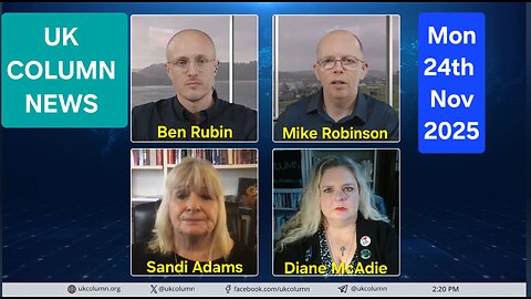 UK Column News - Mon 24th November 2025.
