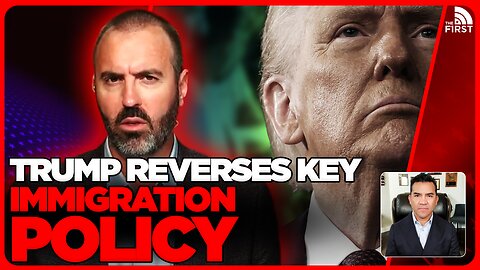 Trump REVERSES Controversial Immigration Policy