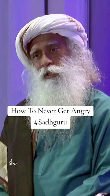 How To Never Get Angry #Sadhguru