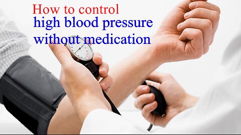 How To Control High Blood Pressure Without Medication