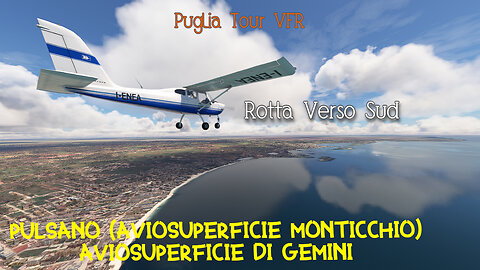 Rotta Verso Sud | Monticchio-Gemini | Puglia Tour VFR | IVAO