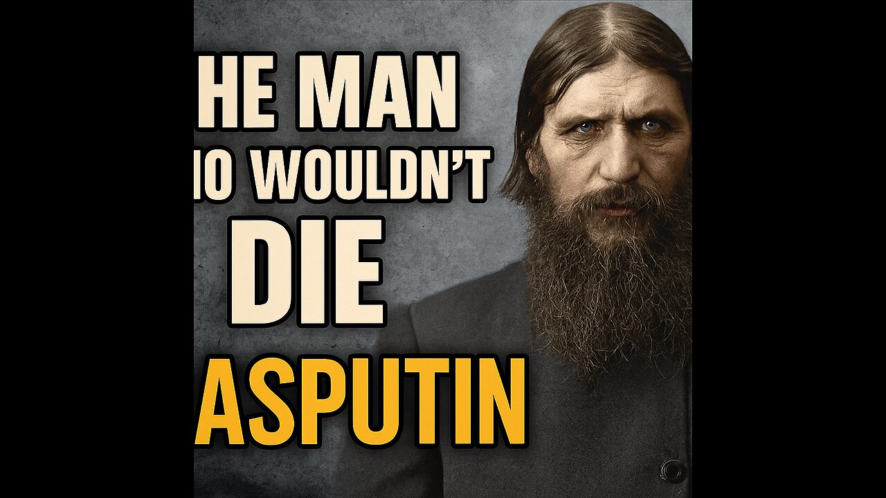 The Man Who Wouldn’t Die – Rasputin’s Insane Final Hours