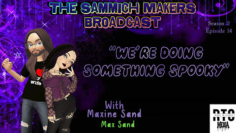 Sammich Makers Broadcast "We're Doing Something Spooky" S2E14