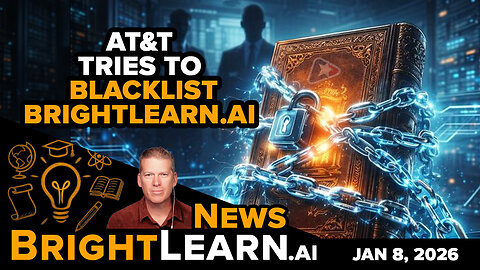 AT&T Tries to Blacklist BrightLearn.ai to Block Americans’ Access to Knowledge and Freedom
