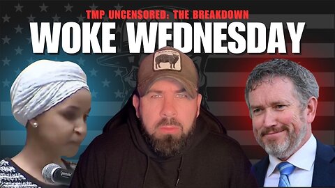 The Breakdown: Woke Wednesday, Omar vs Massie