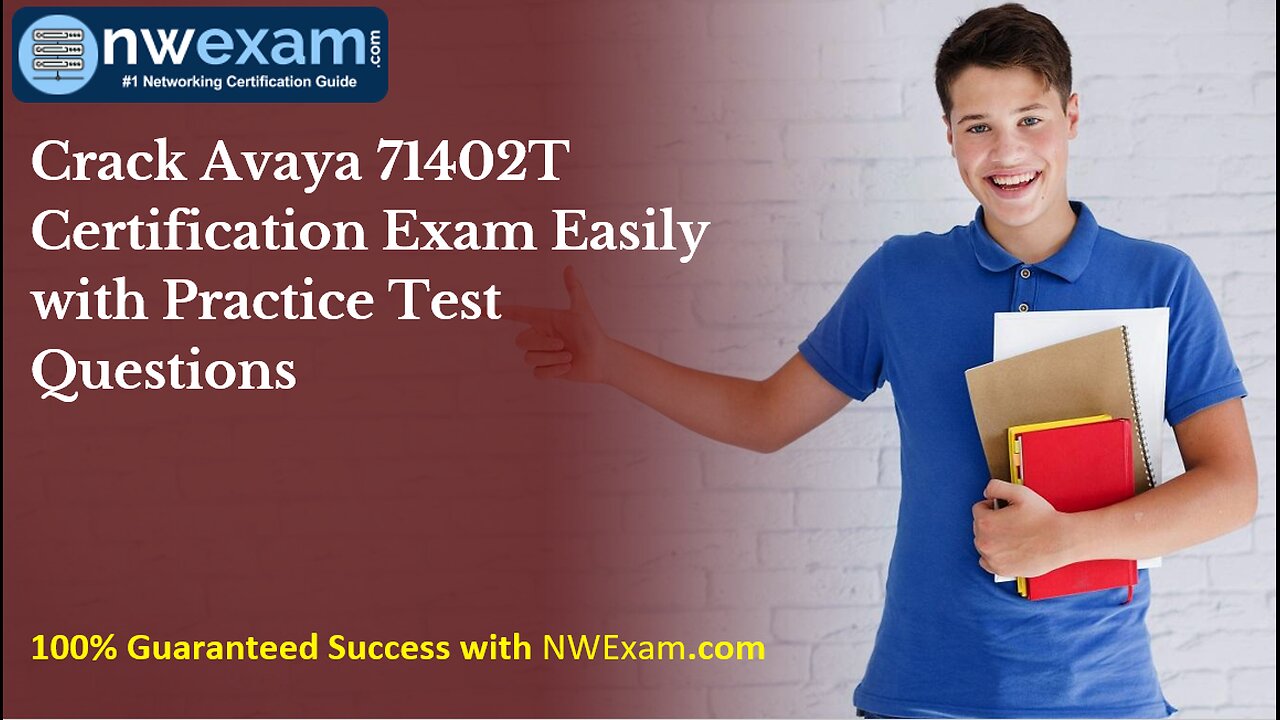 Crack Avaya 71402T Certification Exam Easily with Practice Test Questions