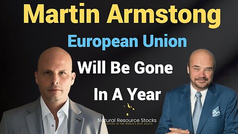 Martin Armstrong: Europe's Economic Turmoil, Political Uprisings, & Global Tensions
