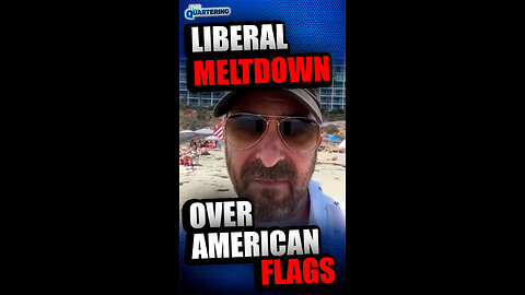 Liberal MELTDOWN Over American Flags