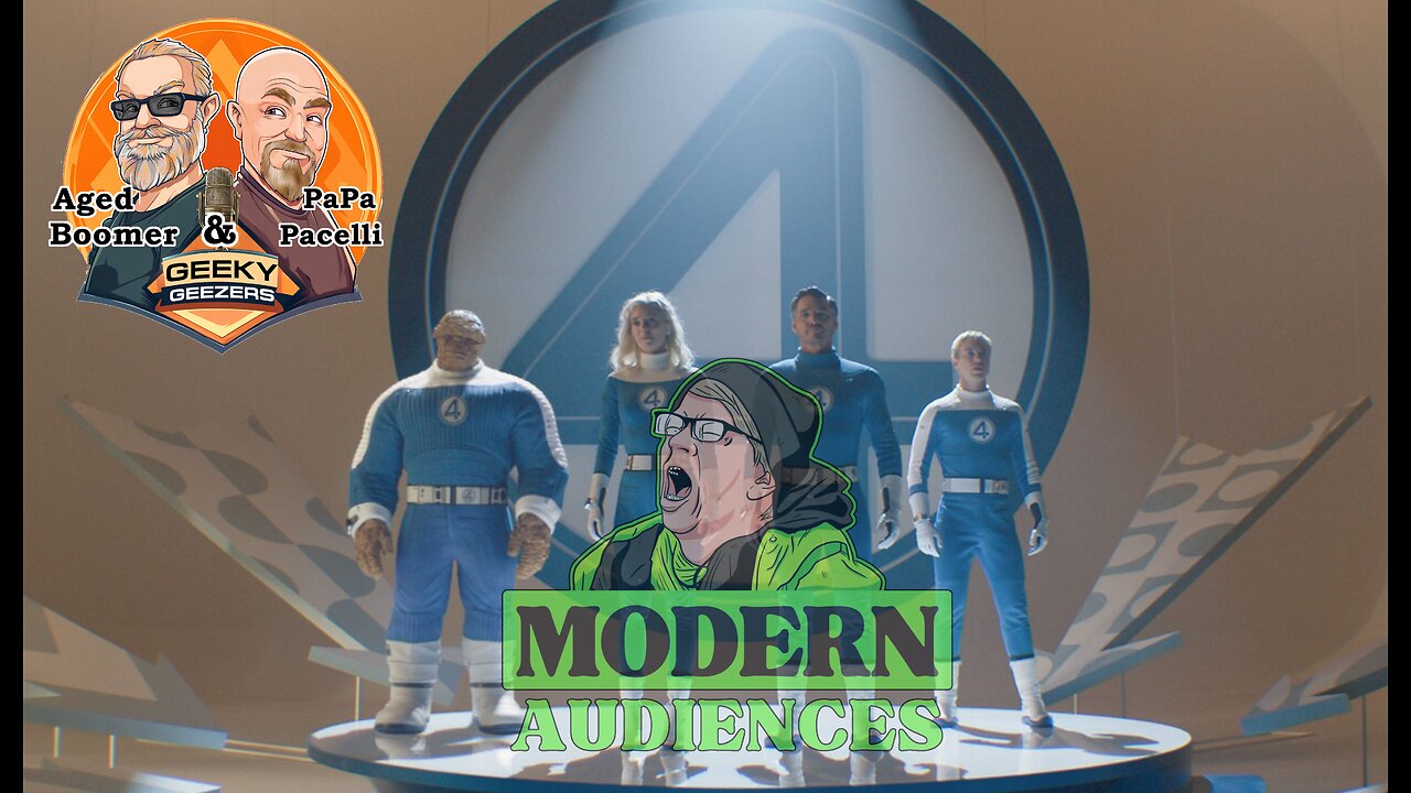 Geeky Geezers Clips –(Fantastic) 4 Modern Audiences