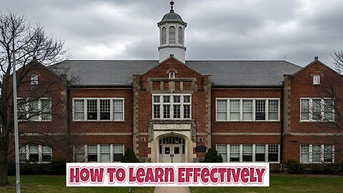 How to Learn Effectively