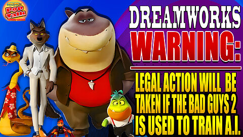 Pacific414 Pop Talk: Dreamworks Issues WARNING Against using The Bad Guys 2 to train AI