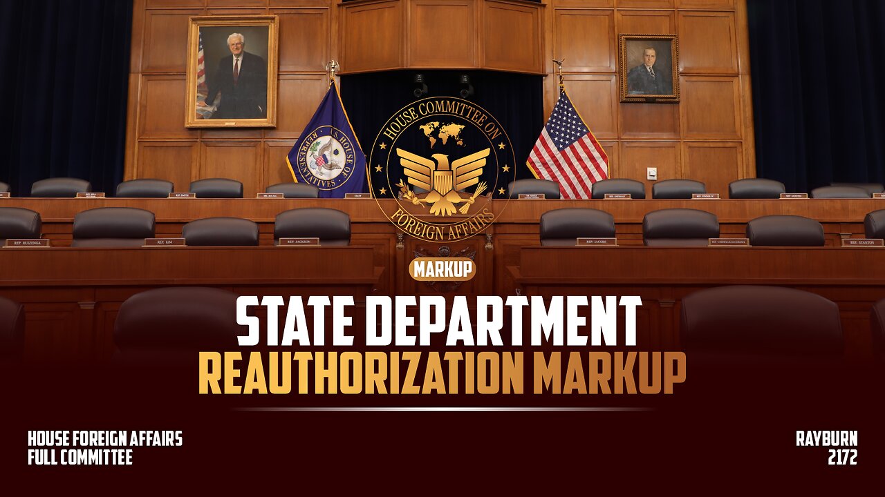 State Department Reauthorization Markup