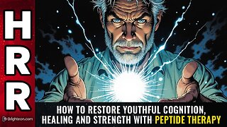 How to RESTORE youthful cognition, healing and strength with peptide therapy