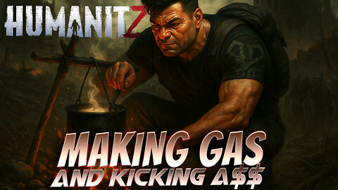 HumanitZ LIVE – Collecting Resources, Making Gas & Helping Survivors!