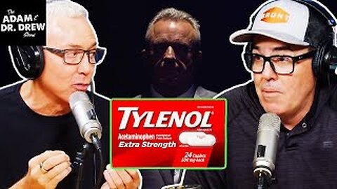 'Tylenol Causes Autism' - Adam Carolla and Dr. Drew