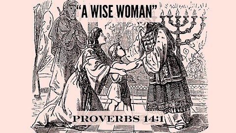 250511 "A Wise Woman"