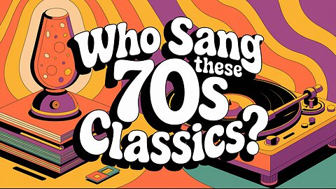 Who Sang These 70s Classics?