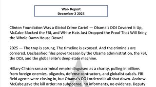 WAR REPORT - DEC 2 2025 - CLINTON FOUNDATION WAS A GLOBAL CRIME CARTEL
