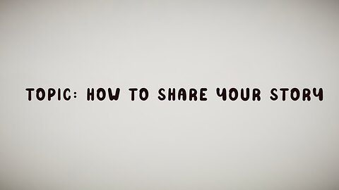 8.7.25 Apologetics Night Topic :How to Share your story