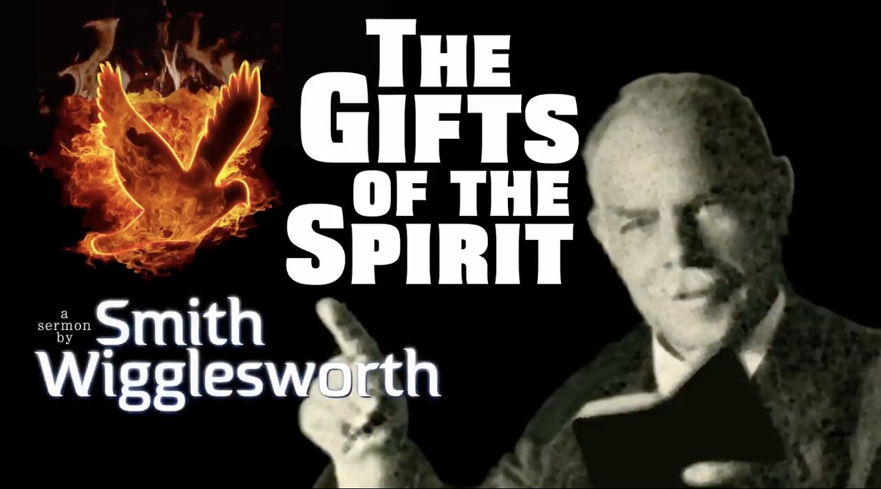 Smith Wigglesworth ~ Gifts of the Spirit