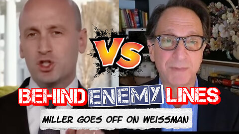 Behind Enemy Lines | Miller UNLEASHES On "Moron" Weissman Over Alien Enemies Act