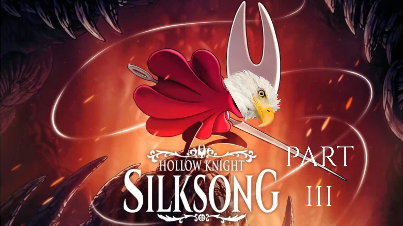 JustanAuthor Plays Hollow Knight: Silksong Part III