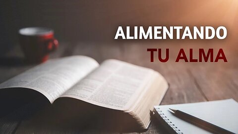 Escrito Está - Alimentando tu alma
