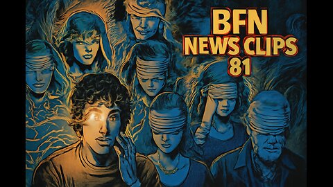 BFN News Clips #81 Memes Comedy Politics Conspiracy