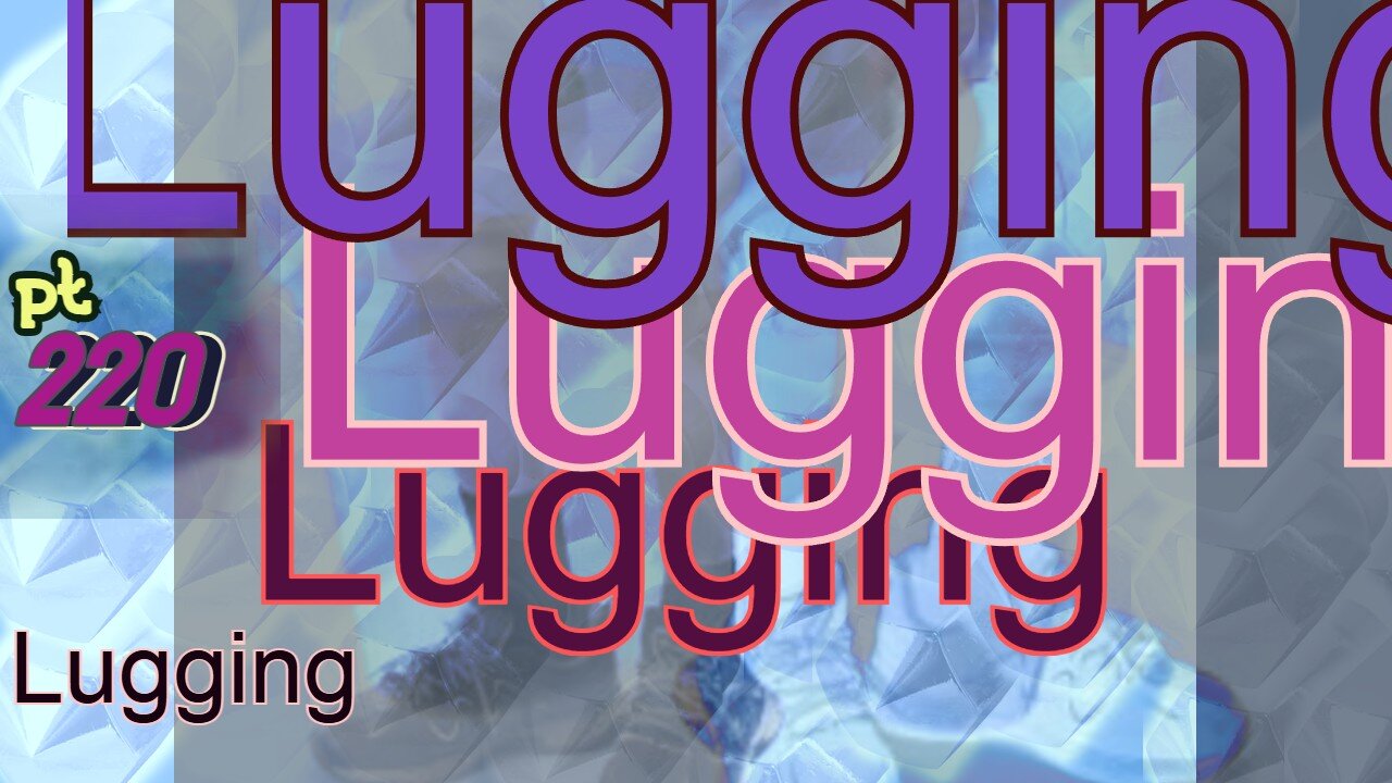 Midnight Oblivion Pt 220: Llugggingg