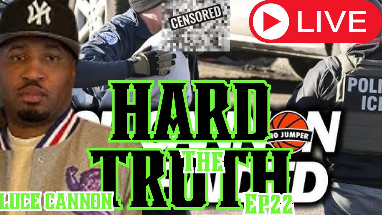 The Hard Truth Ep22 Luce Cannon Speaks