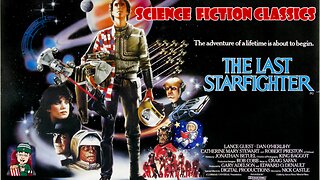 Science Fiction Classics - The Last Starfighter Retrospective and Discussion 🚀