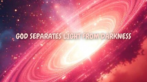 The Creation: The Light and Darkness